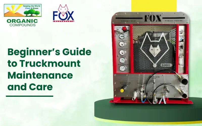 Beginner’s Guide to Truckmount Maintenance and Care