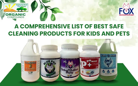 A Comprehensive List of Best Safe Cleaning Products For Kids and Pets 