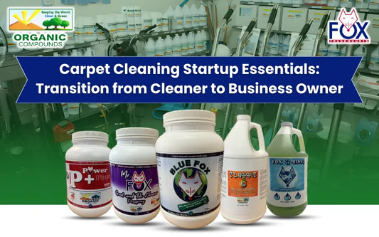Carpet Cleaning Startup Essentials: Transition from Cleaner to Business Owner