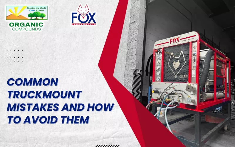 Common Mistakes When Using Truckmount Machines and How to Avoid Them