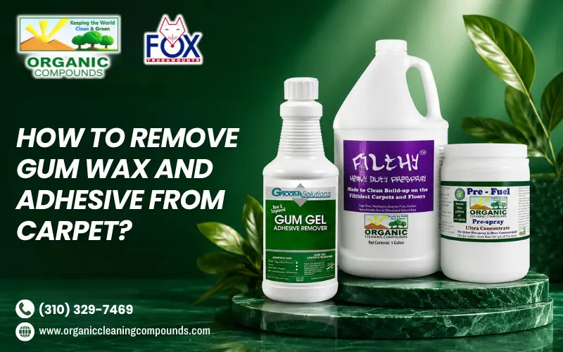 How to Remove Gum Wax And Adhesive From Carpet?